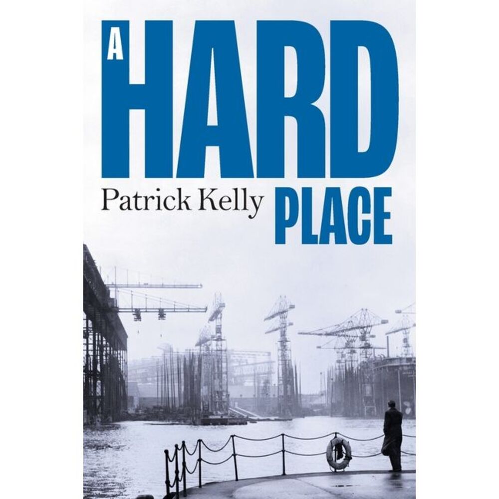 A Hard Place -- Patrick Kelly
